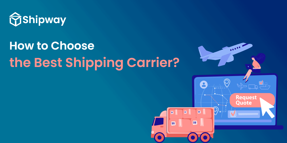 How to Choose the Right Shipping Carrier for Your Ecommerce Business How to Choose the Right Shipping Carrier for Your Ecommerce Business