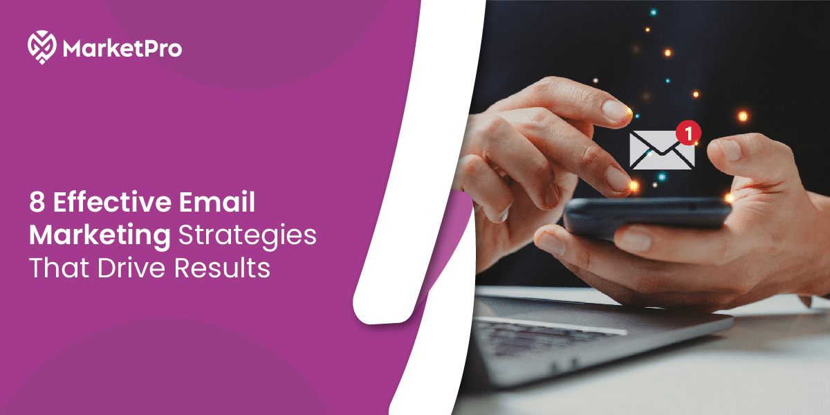 5 Powerful Email Marketing Strategies [Updated]