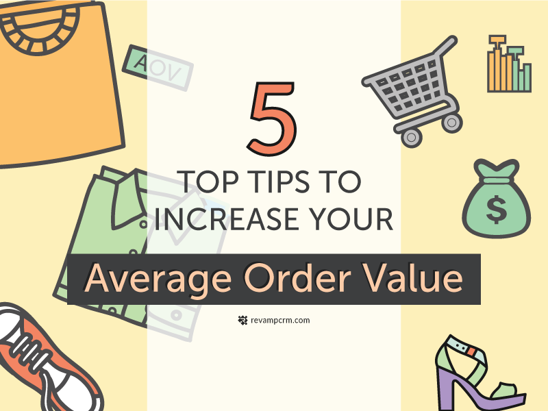 5 Top Tips to Increase your Average Order Value [ Infographic ] -