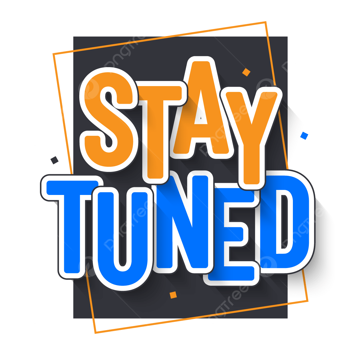 Stay Tuned Text, Stay, Tuned, Text PNG and Vector with Transparent ...